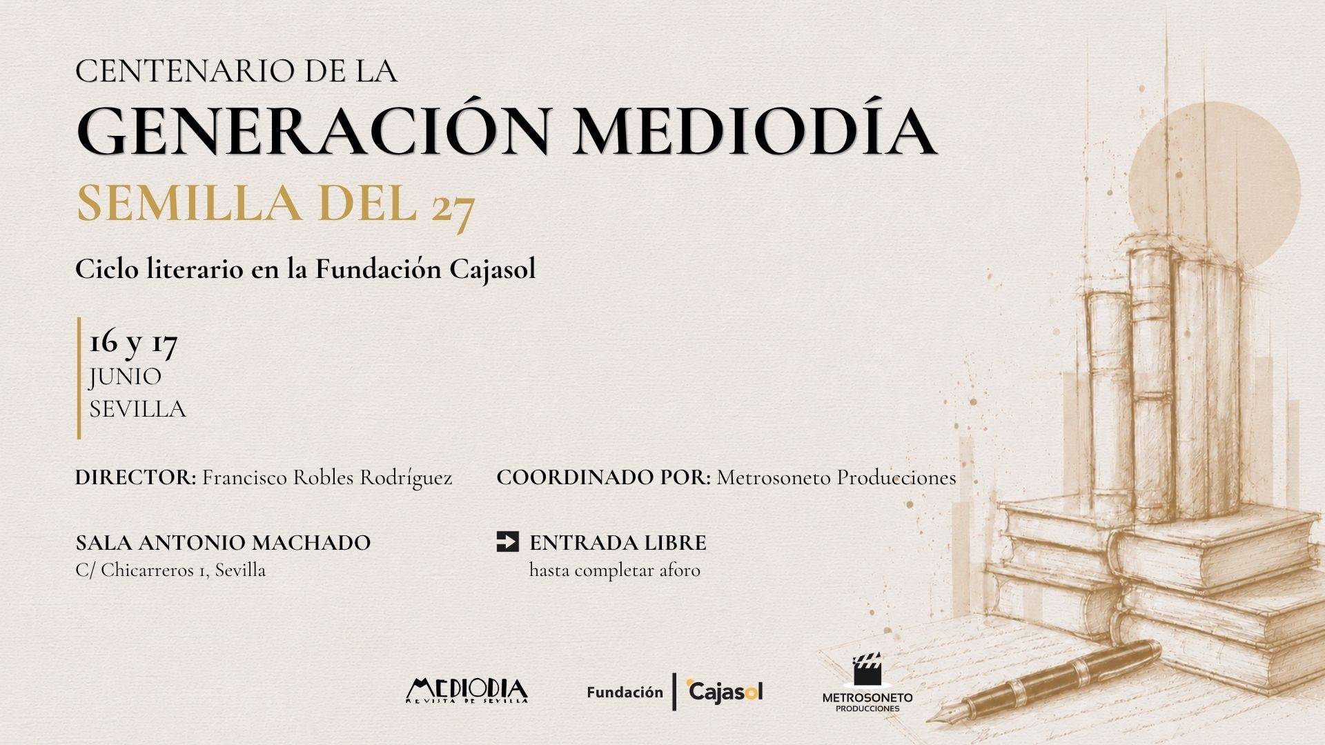 La Fundación Cajasol conmemora el Centenario de la Generación Mediodía con un ciclo literario el 16 y 17 de junio